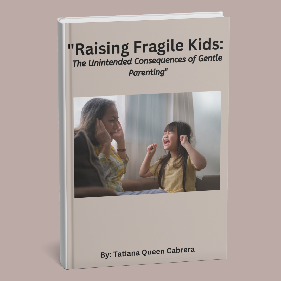 "Raising Fragile Kids: The Unintended Consequences of Gentle Parenting" **E-book-Bundle**