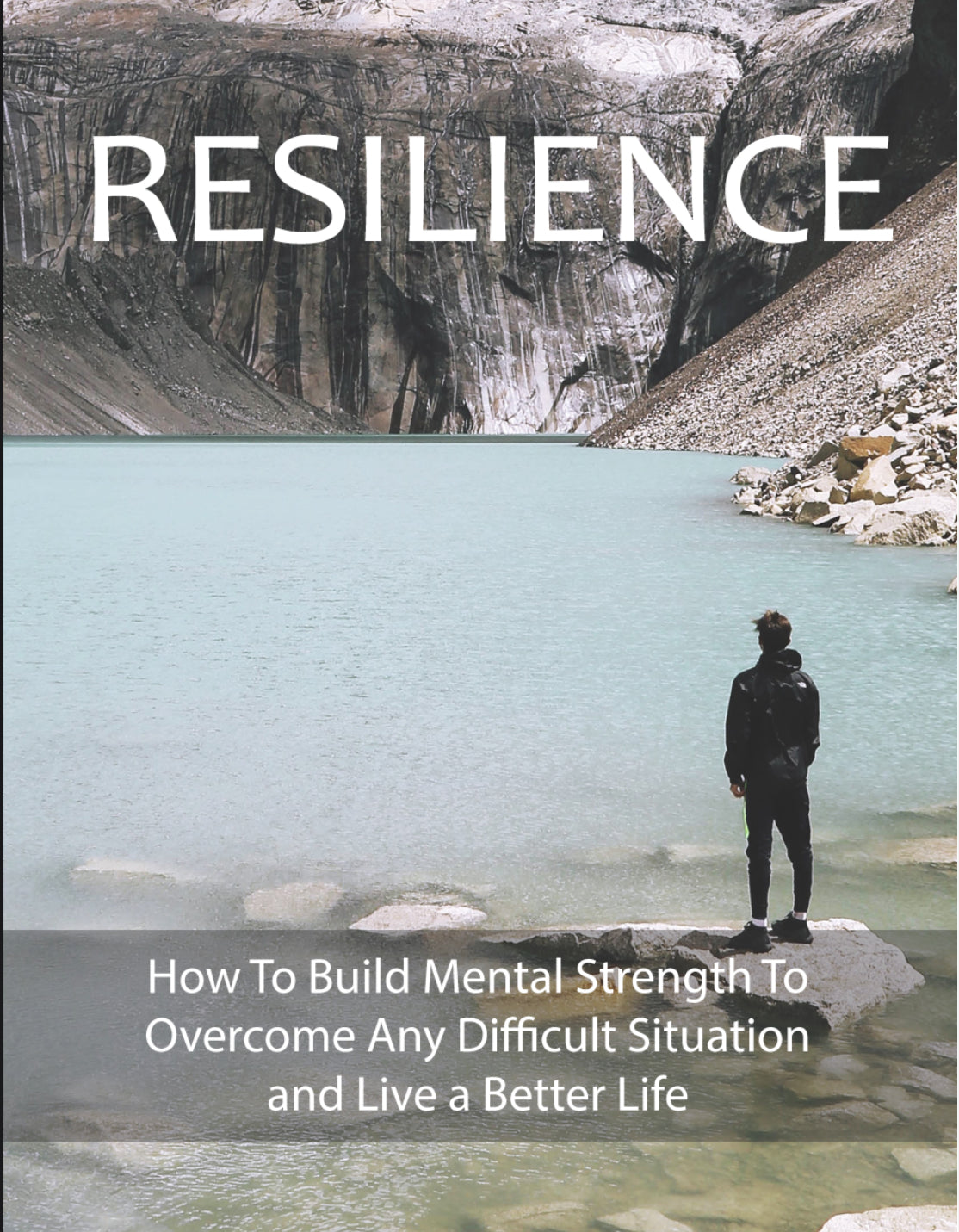 Resilience: How To Build Mental Strength To Overcome Any Difficult Situation And Live A Better Life (Ebook, Digital Download)